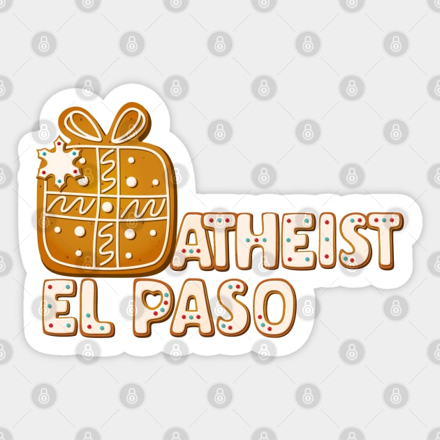 Gingerbread - El Paso Atheist Sticker by EPAtheist